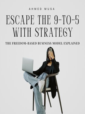 cover image of Escape the 9-to-5 with Strategy